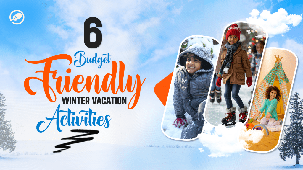 6-BUDGET-FRIENDLY-WINTER-VACATION-ACTIVITIES
