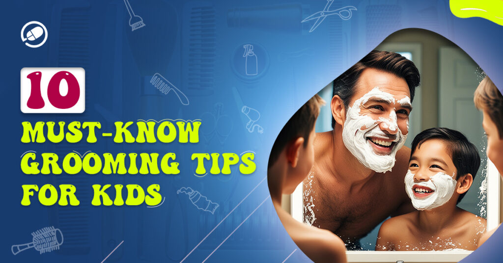 10 personal grooming tips for kids